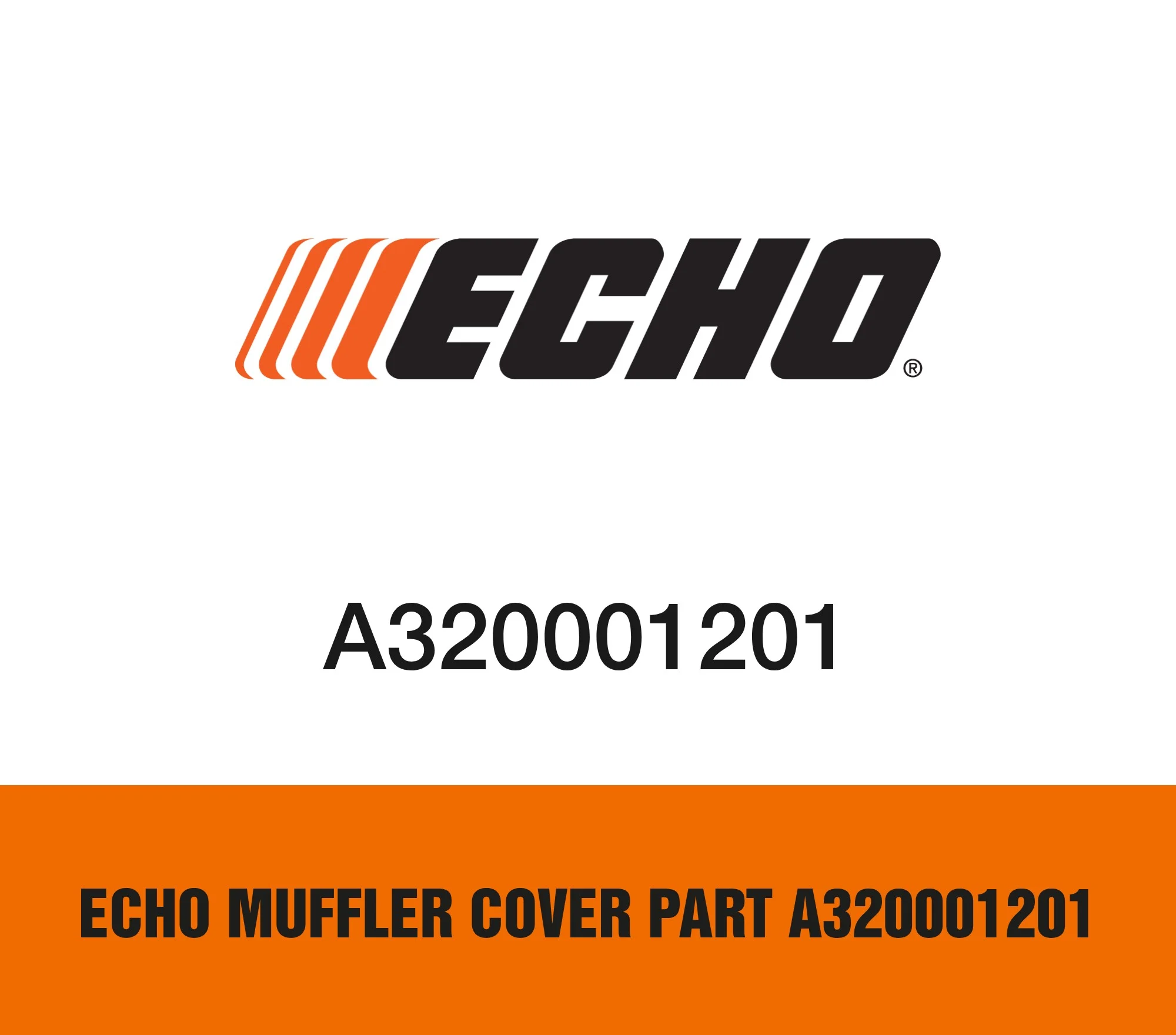 Echo Muffler Cover Part A320001201