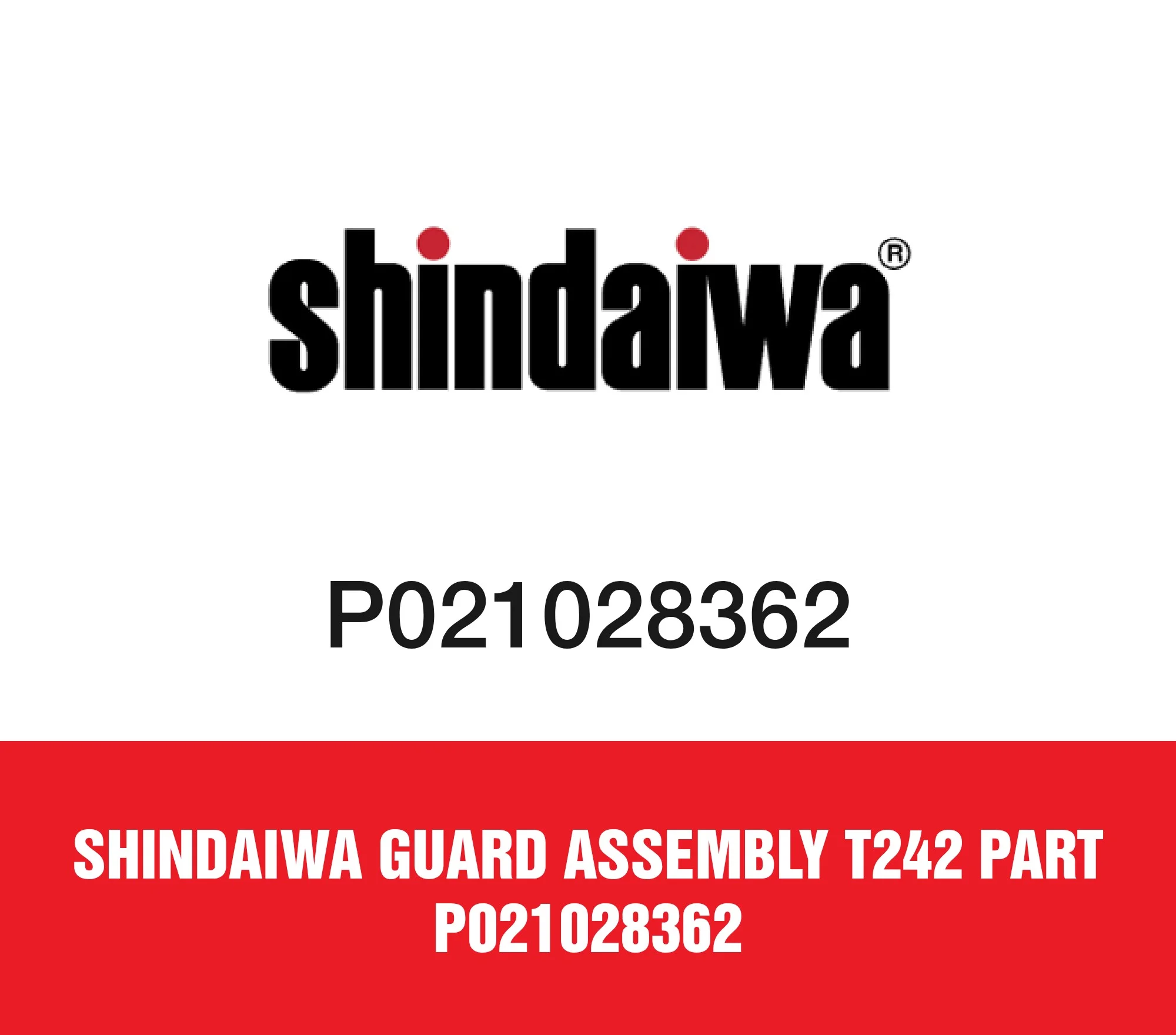Shindaiwa Guard Assembly T242 Part P021028362